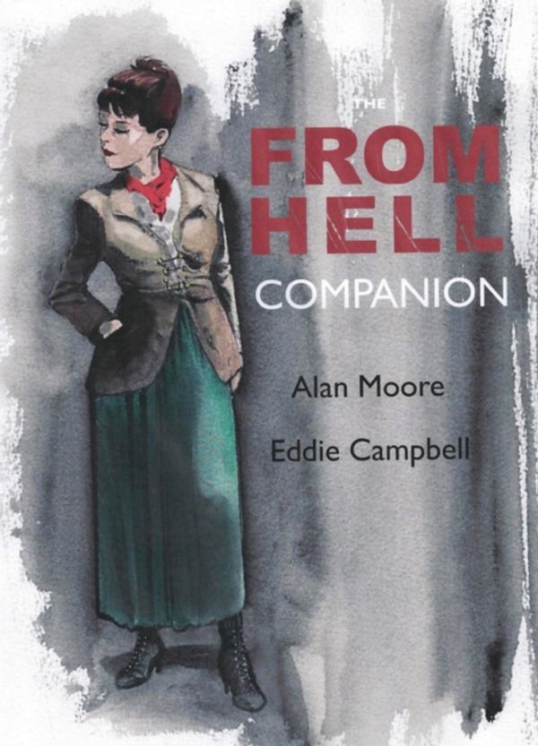 Cover Art for 9780861661848, The from Hell Companion by Alan Moore, Eddie Campbell