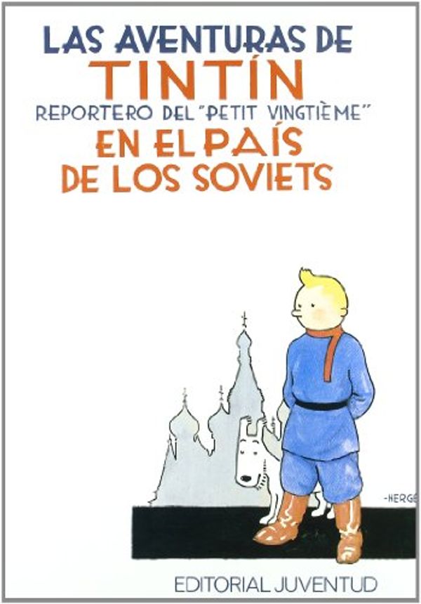 Cover Art for 9788426119889, Tintin En El Pais de Los Soviets -Edicion Especial (Spanish Edition) by Herge -. Varios