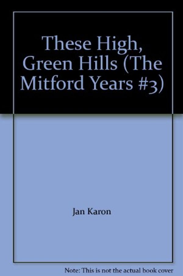 Cover Art for 9780147501660, These High, Green Hills 24-Copy Floor by Jan Karon