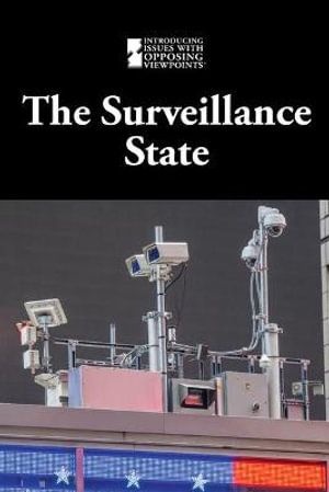 Cover Art for 9781534508026, The Surveillance State by Lisa Idzikowski