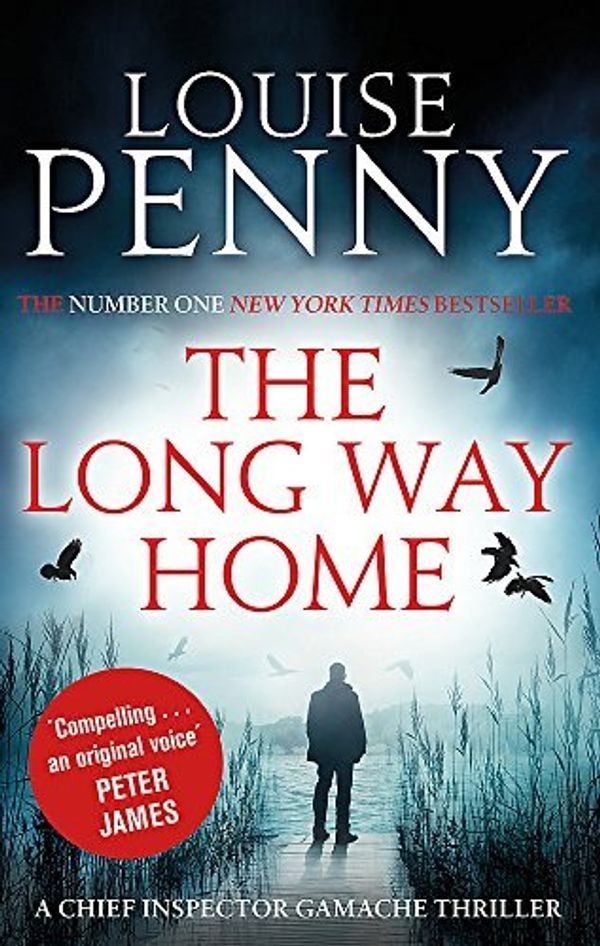 Cover Art for B015X3TIYW, The Long Way Home: A Chief Inspector Gamache Novel (Chief Inspector Gamache Novel, 10) - July, 2015 by Louise Penny