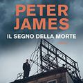 Cover Art for B071YLNWWJ, Il segno della morte: Le indagini di Roy Grace (Italian Edition) by Peter James