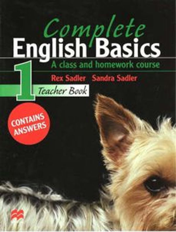 Cover Art for 9781420218848, Complete English Basics 1 - Teacher Book by Rex K. Sadler, Sandra Sadler
