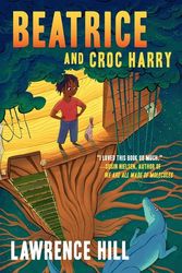 Cover Art for 9781443463362, Beatrice and Croc Harry by Lawrence Hill