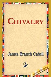 Cover Art for 9781421820934, Chivalry by James Branch Cabell