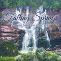 Cover Art for 9781640036253, Falling Springs: A novel based on a true story by Marylee Jackson