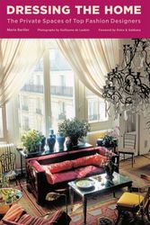 Cover Art for 9780810995147, Dressing the Home: The Private Spaces of Top Fashion Designers by Marie Bariller