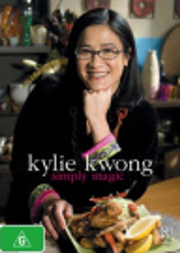 Cover Art for 9398710707298, Kylie Kwong: Simply Magic by Roadshow Entertainment