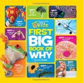 Cover Art for 9780545787802, National Geographic Kids First Big Book of Why (National Geographic Little Kids First Big Books) by Amy Shields