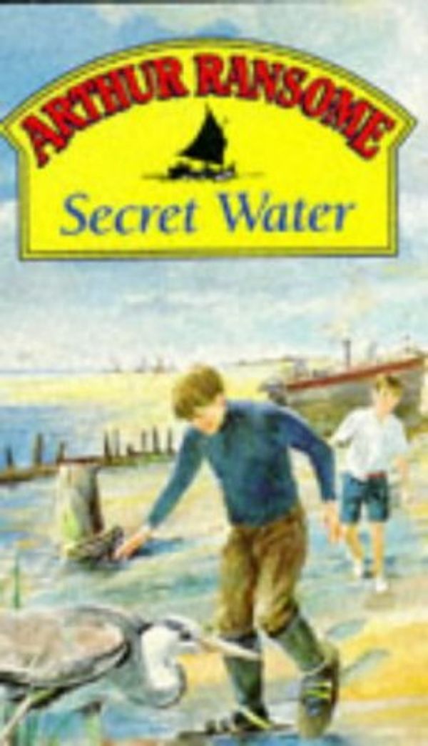 Cover Art for 9780099963608, Secret Water by Arthur Ransome