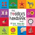Cover Art for 9781772263398, The Toddler's Handbook: Numbers, Colors, Shapes, Sizes, ABC Animals, Opposites, and Sounds, with over 100 Words that every Kid should Know (Engage Early Readers: Children's Learning Books) by Dayna Martin