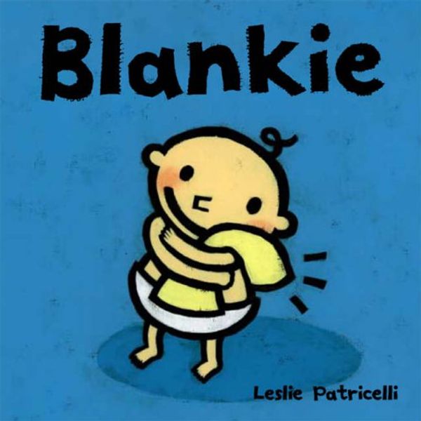 Cover Art for 9781844281954, Blankie by Leslie Patricelli