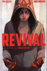 Cover Art for 9781607068143, Revival Deluxe Collection Volume 1 HC by Tim Seeley