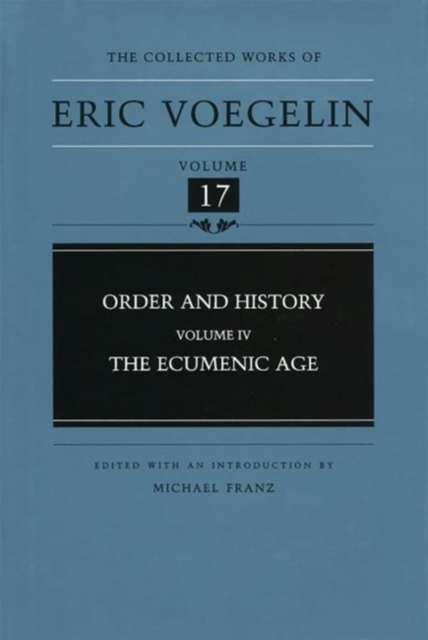Cover Art for 9780826213013, Order and History: The Ecumenic Age: 4 (Collected Works of Eric Voegelin) by Eric Voegelin