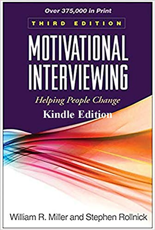 Cover Art for B08LBP2FBG, Motivational Interviewing, Third Edition: Helping People Change 3rd Edition by William R. Miller, Stephen Rollnick