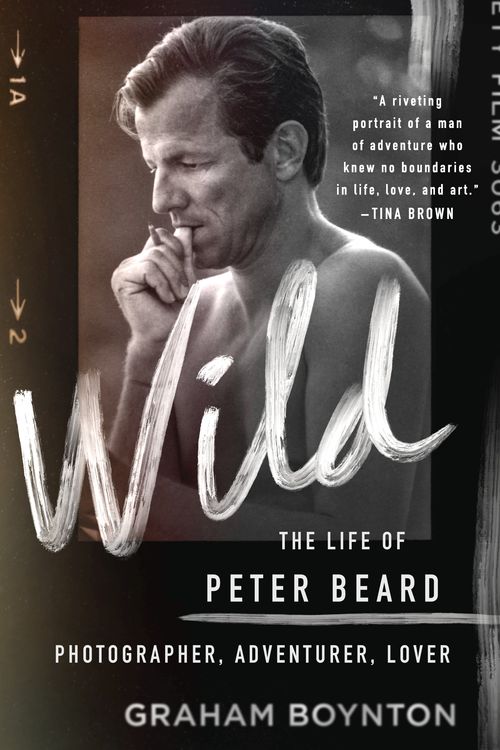 Cover Art for 9781250274991, Wild: The Life of Peter Beard: Photographer, Adventurer, Lover by Graham Boynton