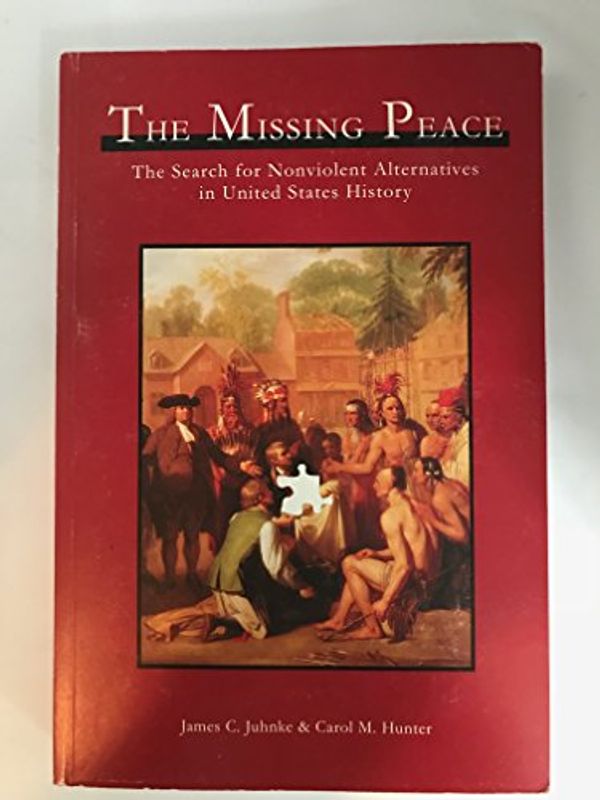 Cover Art for 9781894710138, The Missing Peace by James C. Juhnke