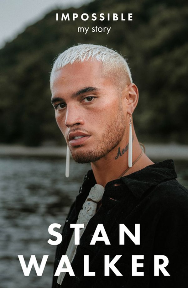 Cover Art for 9781775541479, Impossible: My Story by Stan Walker