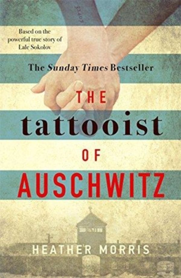 Cover Art for 9781785763670, The Tattooist of Auschwitz by Heather Morris