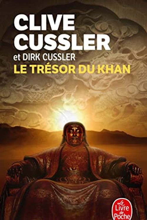 Cover Art for 9782253128854, Le Trésor de Khan (Ldp Thrillers) (French Edition) by Clive Cussler