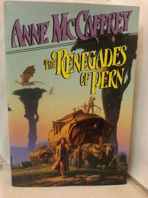 Cover Art for 9780345340962, The Renegades of Pern: (#7) (The Dragonriders of Pern) by Anne McCaffrey