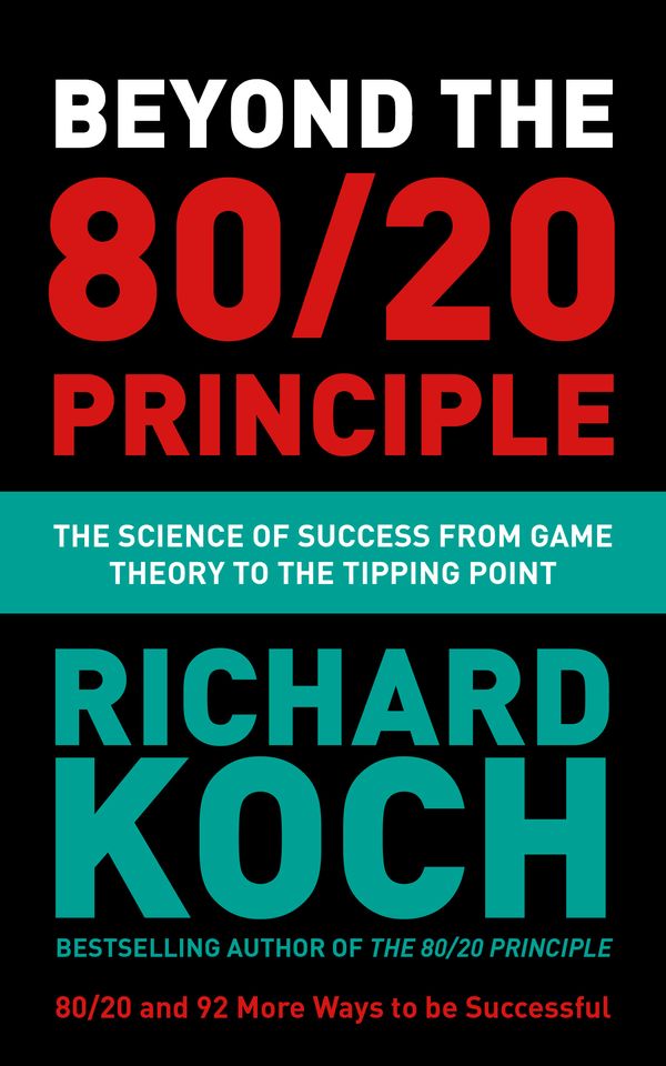 Cover Art for 9781529331448, The 80/20 Principle and 92 Other Powerful Laws of Nature: The Science of Success by Richard Koch