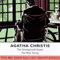 Cover Art for 9780563558392, The Unexpected Guest & the Pale Horse AUDIO BOOK 2 Cassettes by Agatha Christie