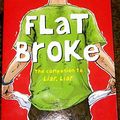Cover Art for 9780545566629, Flat Broke. The Companion to Liar Liar. By Gary Paulsen. THE Theory, Practice and Destructive Properties of Greed. by GARY PAULSEN