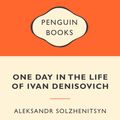 Cover Art for 9780141045351, One Day in the Life of Ivan Denisovich: Popular Penguins by Aleksandr Solzhenitsyn