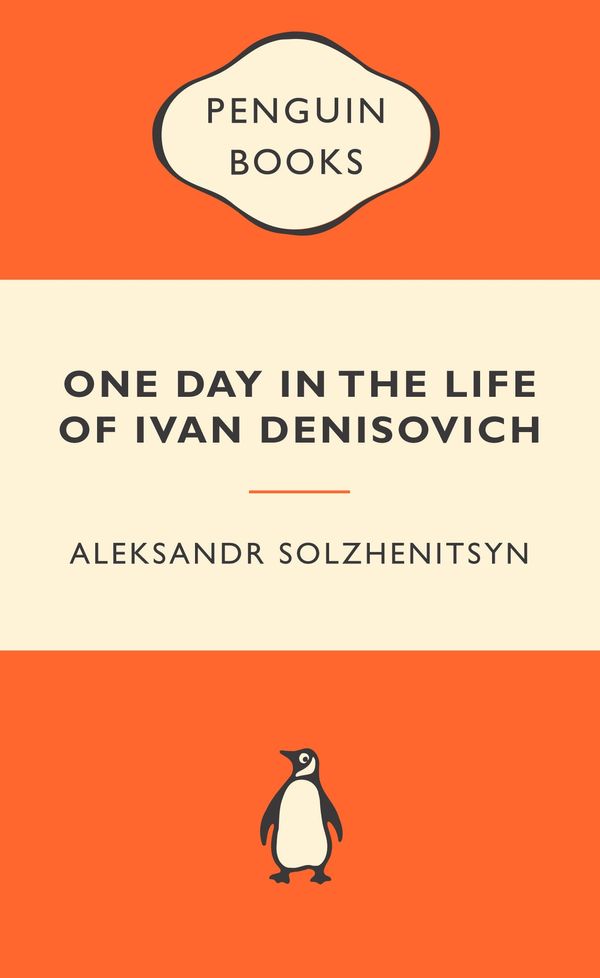 Cover Art for 9780141045351, One Day in the Life of Ivan Denisovich: Popular Penguins by Aleksandr Solzhenitsyn