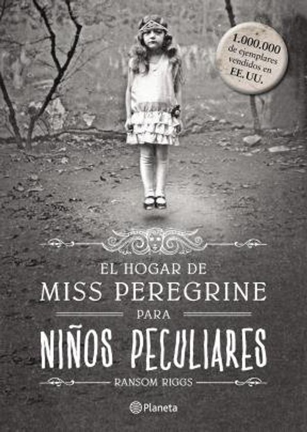 Cover Art for 9789504943686, El hogar de Miss Peregrine para niños peculiares by Ransom Riggs