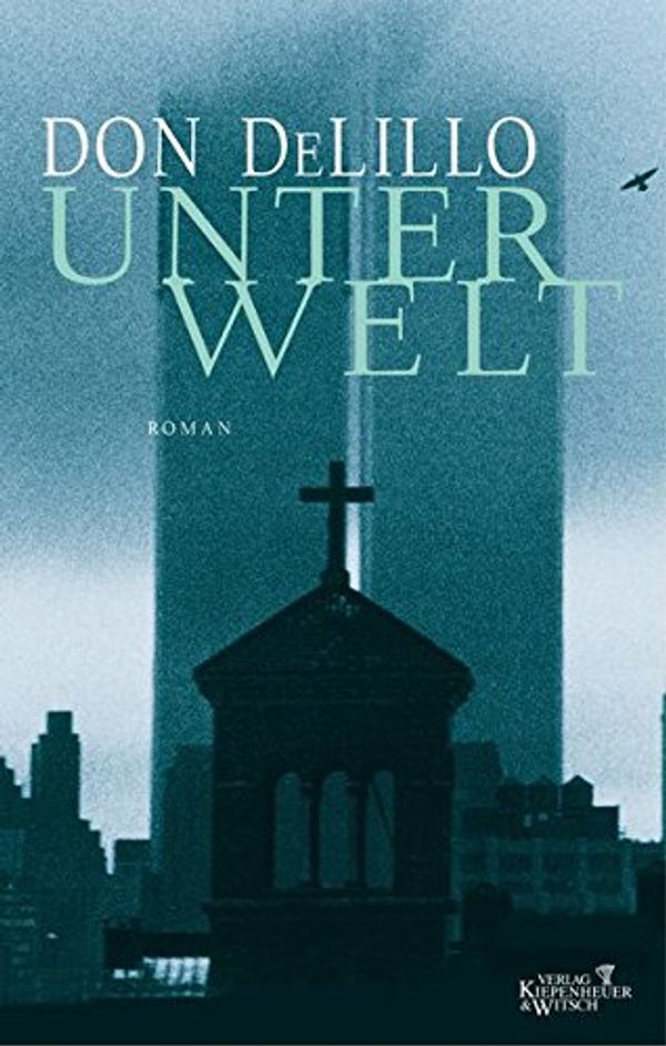 Cover Art for 9783462027365, Unterwelt by Don DeLillo