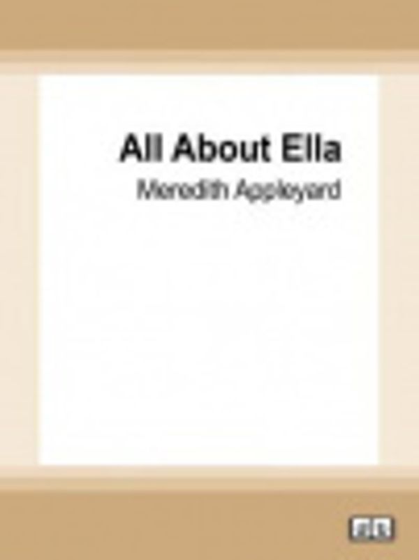Cover Art for 9780369384218, All About Ella by Meredith Appleyard