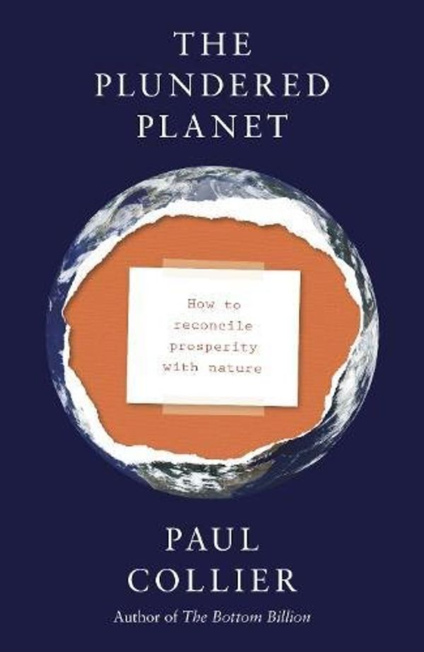 Cover Art for 9781846142239, The Plundered Planet by Paul Collier