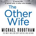 Cover Art for 9780751562804, The Other Wife (Joseph O'Loughlin) by Michael Robotham