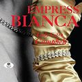 Cover Art for B01HSH7JV0, Empress Bianca by Lady Colin Campbell