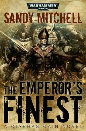 Cover Art for 9781849701273, The Emperor's Finest by Sandy Mitchell