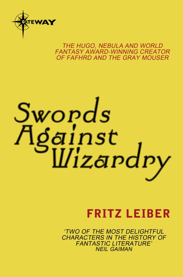 Cover Art for 9780575123892, Swords Against Wizardry by Fritz Leiber