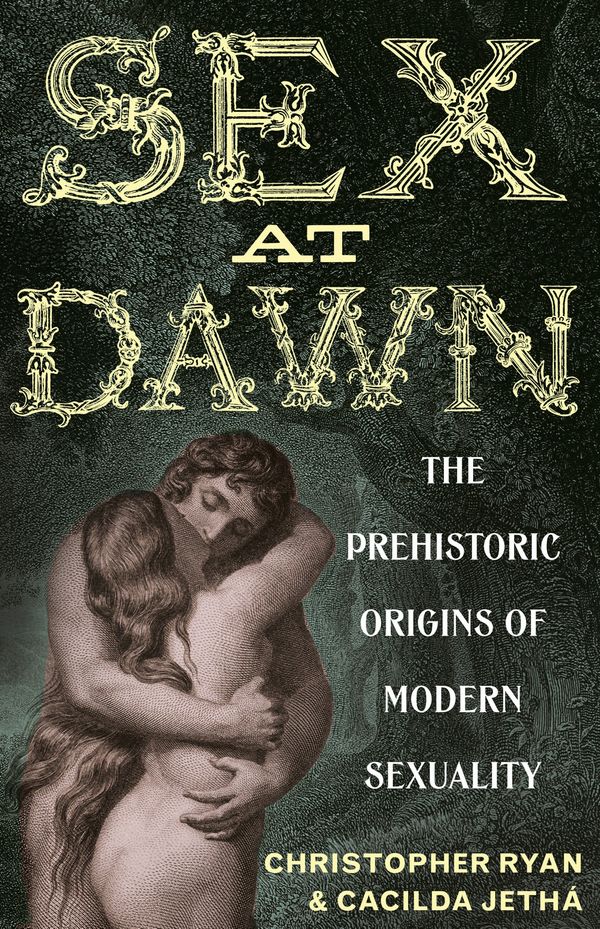 Cover Art for 9781921844249, Sex at Dawn: The prehistoric origins of modern sexuality by Christopher Ryan, Cacilda Jetha