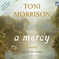 Cover Art for 9781415956816, A Mercy by Toni Morrison, Toni Morrison