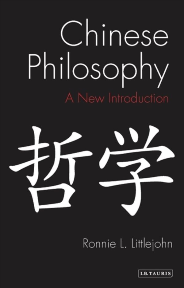 Cover Art for 9781784532628, Chinese PhilosophyAn Introduction by Ronnie L. Littlejohn