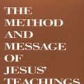 Cover Art for 9780664255138, Method and Message of Jesus’ Teachings, Revised Edition (Revised) by Robert H. Stein