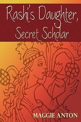 Cover Art for 9780827608696, Rashi's Daughter, Secret Scholar by Maggie Anton