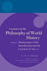 Cover Art for 9780199601707, Hegel: Lectures on the Philosophy of World History: Manuscripts of the Introduction and the Lectures of 1822-1823 v. I by Georg Wilhelm Friedr Hegel