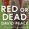 Cover Art for 9780571280674, Red or Dead by David Peace