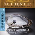 Cover Art for B005NHTQDW, Be Authentic (Genesis 25-50): Exhibiting Real Faith in the Real World (The BE Series Commentary) by Warren W. Wiersbe