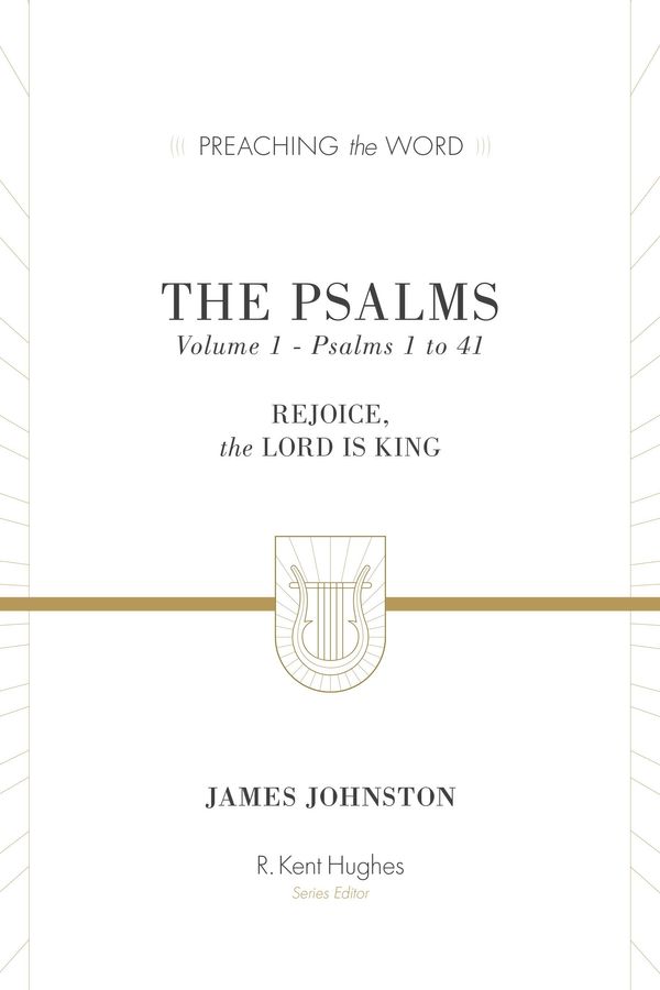 Cover Art for 9781433533587, The Psalms (Vol. 1) by James Johnston, R. Kent Hughes
