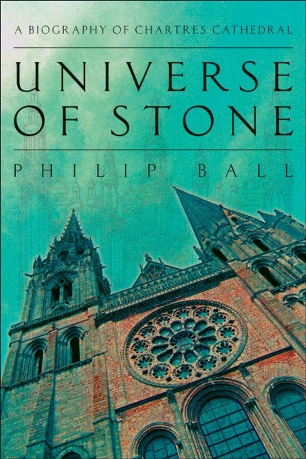 Cover Art for 9780061154294, Universe of Stone by Philip Ball