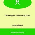 Cover Art for 9781846372827, The Vampyre; a Tale by John Polidori