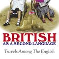 Cover Art for 9781409004677, British As A Second Language by David Bennun